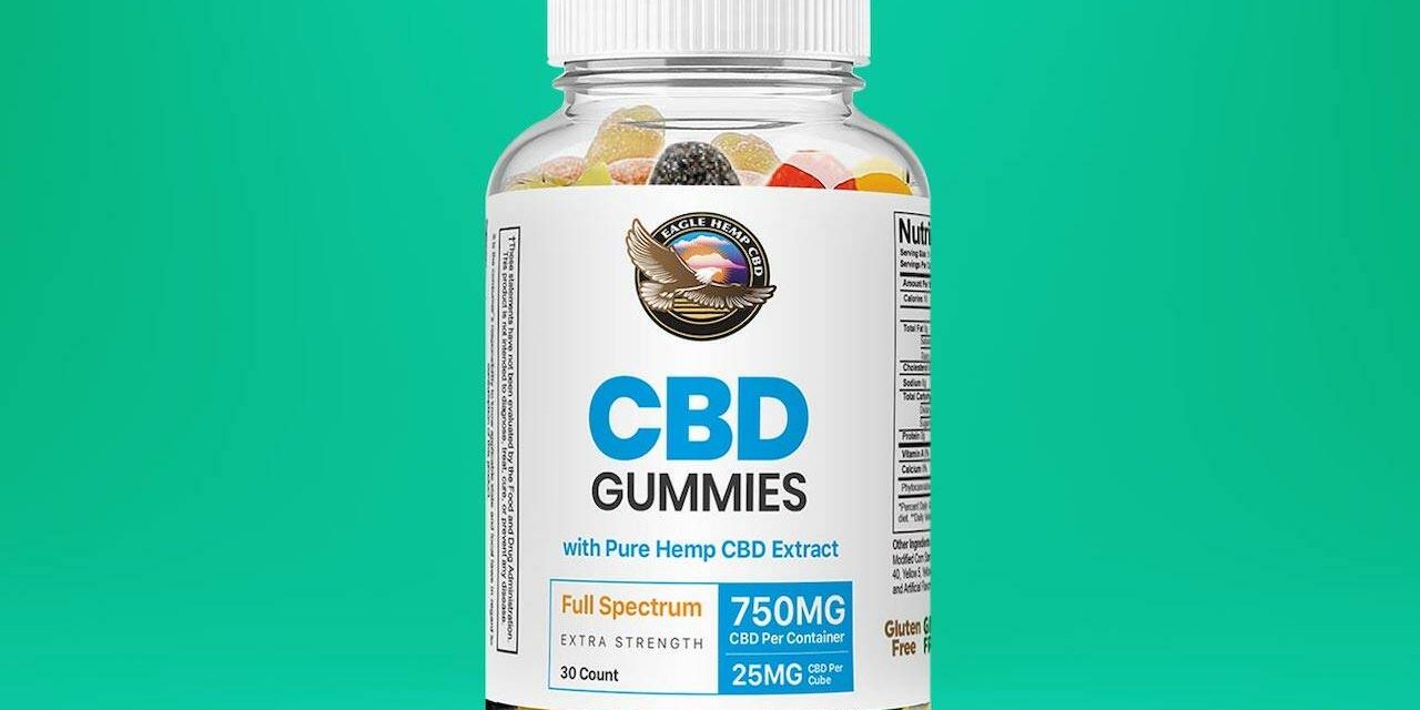 Eagle Hemp CBD Gummies Reviews: Is it a Scam or Legit? Must See Shocking 30 Days Results Before Buy!