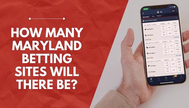 How Many Maryland Mobile Betting Sites Could We See?