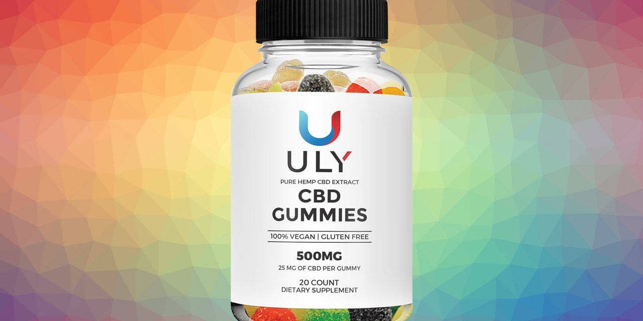 Uly CBD Gummies Reviews: Legit Brand Or Cheap Pure Hemp CBD Extract? Shocking Report