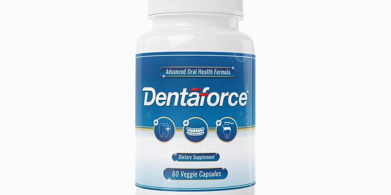 DentaForce Reviews – Best & Powerful Dental Health Formula?