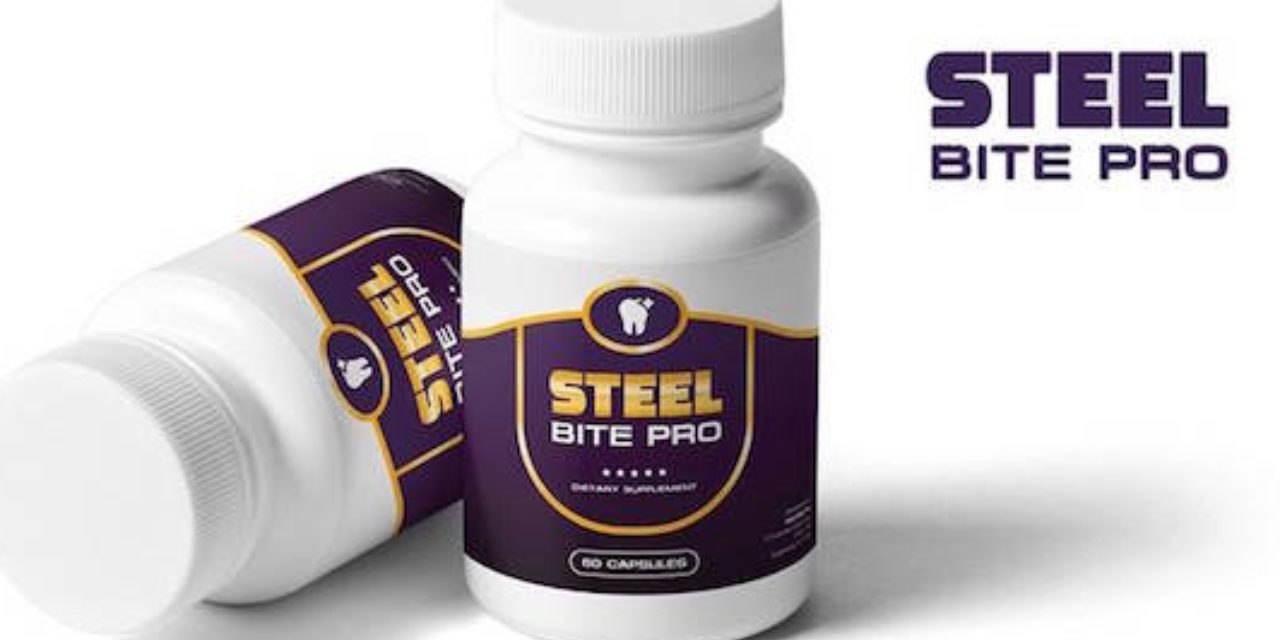 Steel Bite Pro Reviews – Effective Dental Health Supplement?