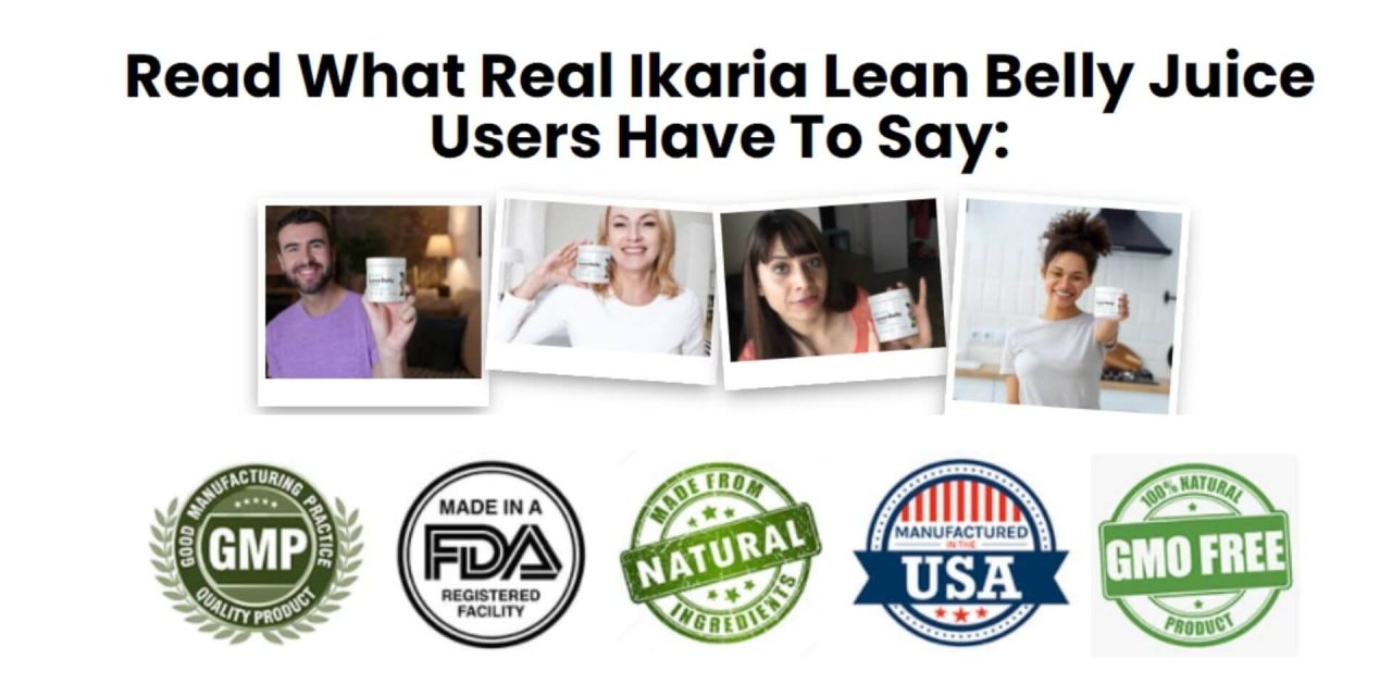Ikaria Lean Belly Juice Reviews: Phony Result Or Safe To Use? Need To Know!