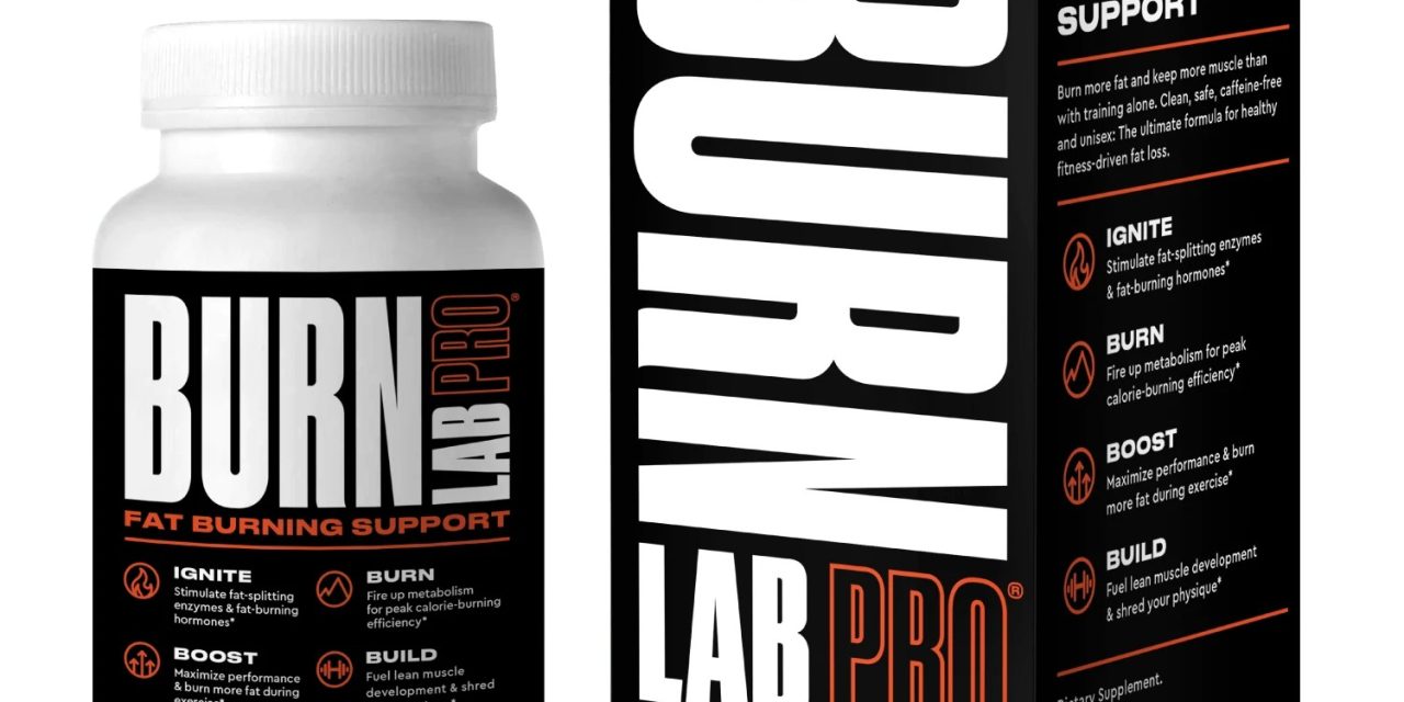 Burn Lab Pro Reviews: Is it a Scam or Legit? Must See Shocking 30 Days Results Before Buy!