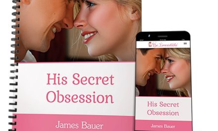 His Secret Obsession Reviews: (Scam Or Legit) Warning! Don’t Buy James Bauer Book Until You Read This!
