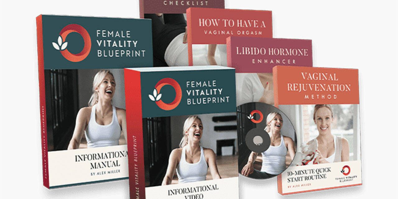 Female Vitality Blueprint Reviews – Does it Really Work? Check Out