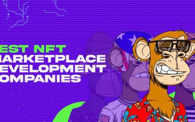 Best NFT Marketplace Development Companies For Startups & Enterprises