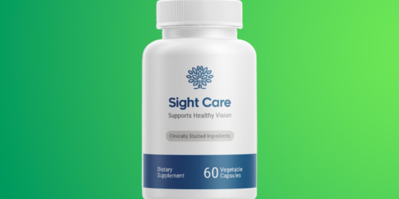 Sight Care Reviews – Legit Supplement to Sharpen Vision or Scam? Ingredients That Actually Work or Serious Concerns? Read Before Buy!