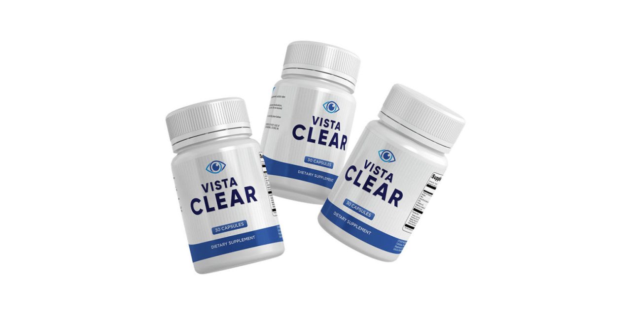 Vista Clear Reviews: Expert Guide on  Vista Clear Eye Supplement