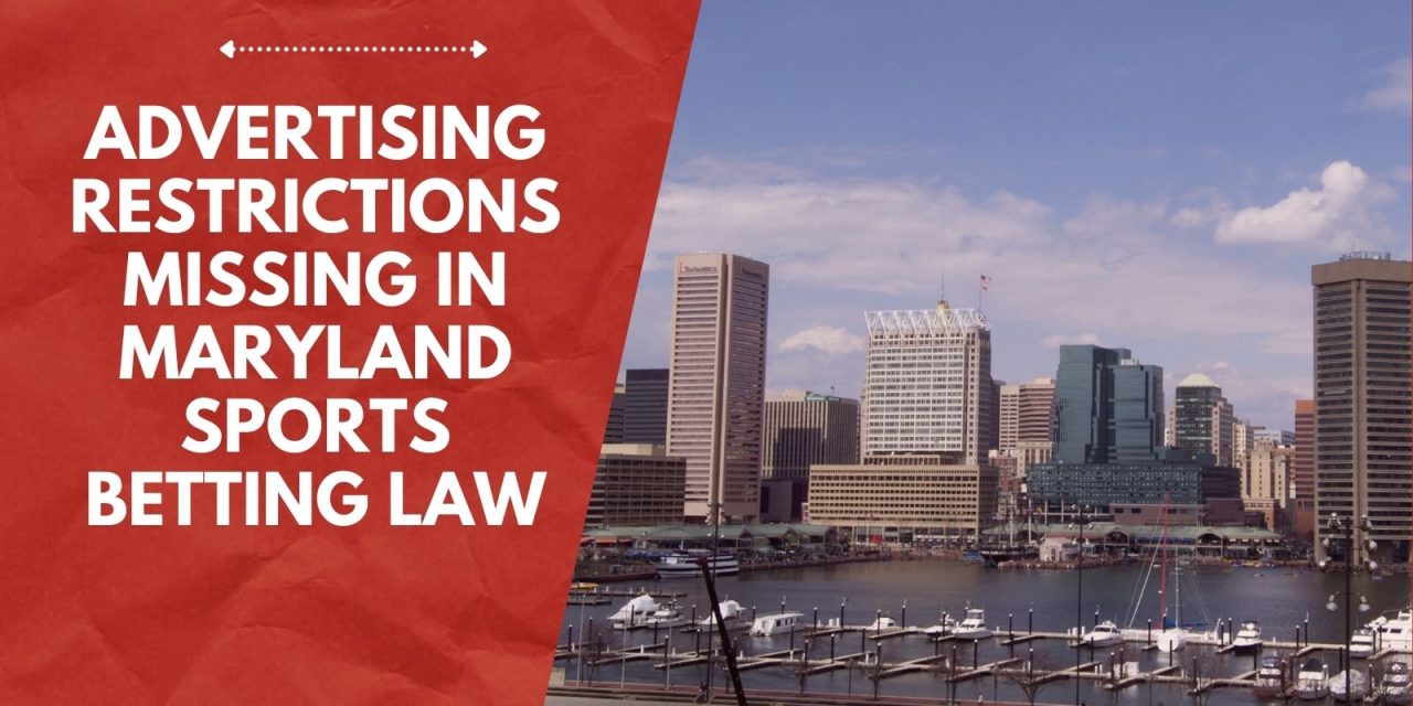 Advertising Restrictions Missing in Maryland Sports Betting Law