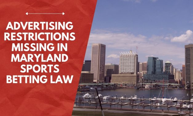 Advertising Restrictions Missing in Maryland Sports Betting Law