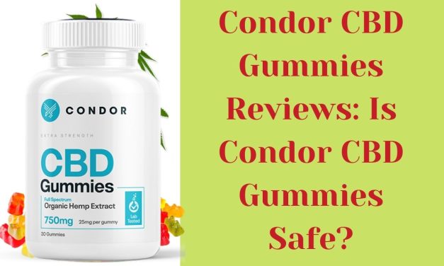 Condor CBD Gummies: Reviews, Pros & Cons, and Health Benefits Analyzed