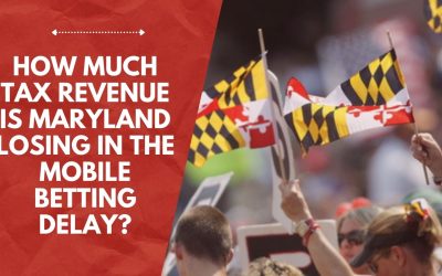 How Much Tax Revenue Is Maryland Losing In The Mobile Betting Delay?