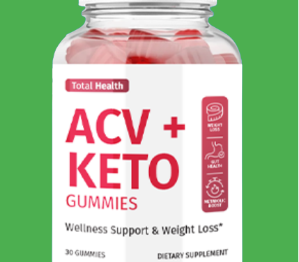 Total Health ACV + Keto Gummies Reviews: Is It Scam or Legit?