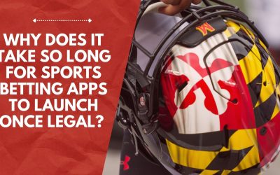 Why Does It Take So Long For Sports Betting Apps To Launch Once Legal?